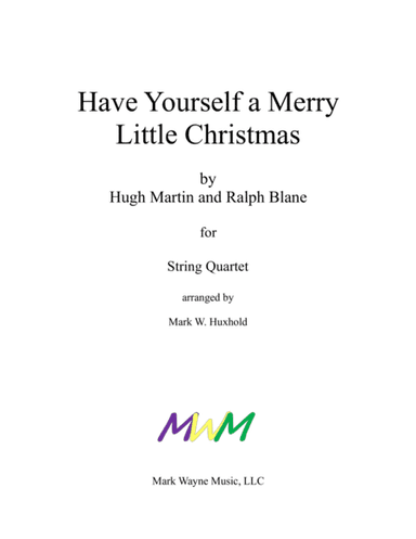 Have Yourself A Merry Little Christmas  from MEET ME IN ST. LOUIS (arr. Mark W. Huxhold)