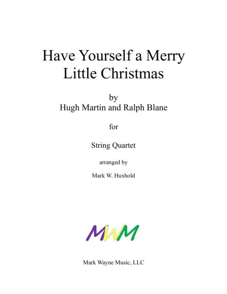 Have Yourself A Merry Little Christmas  from MEET ME IN ST. LOUIS (arr. Mark W. Huxhold)