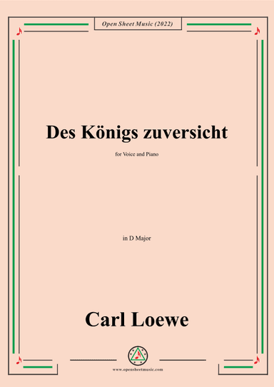 Loewe-Des Konigs zuversicht,in D Major,for Voice and Piano (arr. OSM Press)