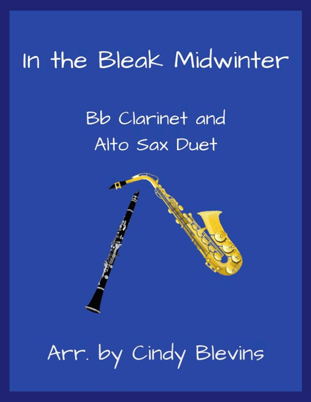 In the Bleak Midwinter, Bb Clarinet and Alto Sax Duet (arr. Cindy Blevins)