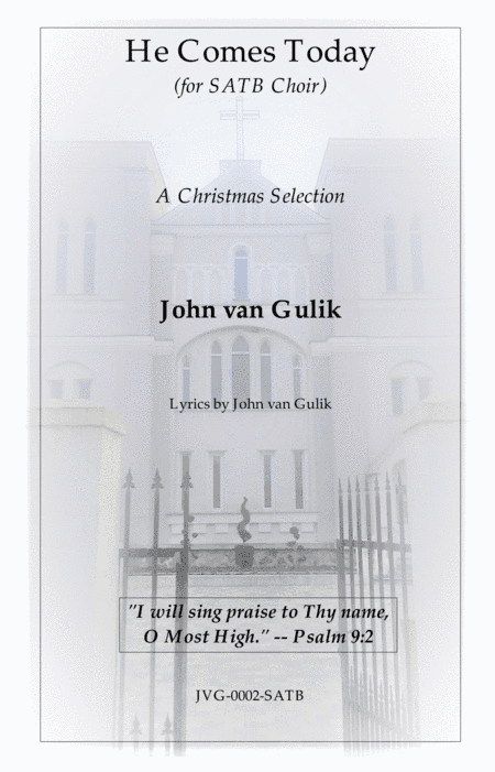 He Comes Today - for SATB Choir