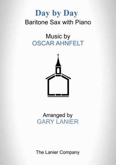DAY BY DAY (Baritone Sax with Piano - Score & Part included) (arr. Gary Lanier)