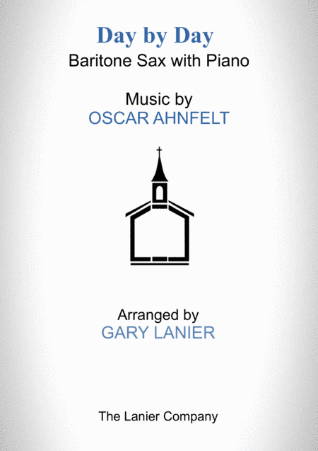 DAY BY DAY (Baritone Sax with Piano - Score & Part included) (arr. Gary Lanier)