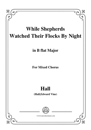 Hall-While Shepherds Watched Their Flocks by night,in B flat Major,For Quatre Chorales (arr. MSM)