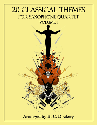 20 Classical Themes for Saxophone Quartet: Volume 1 (arr. B. C. Dockery)