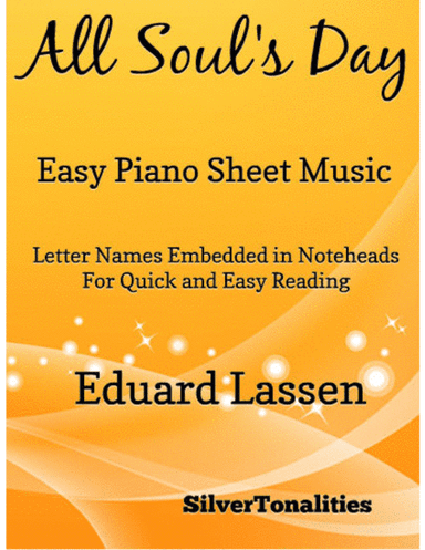 All Soul's Day Easy Piano Sheet Music (arr. SilverTonalities)