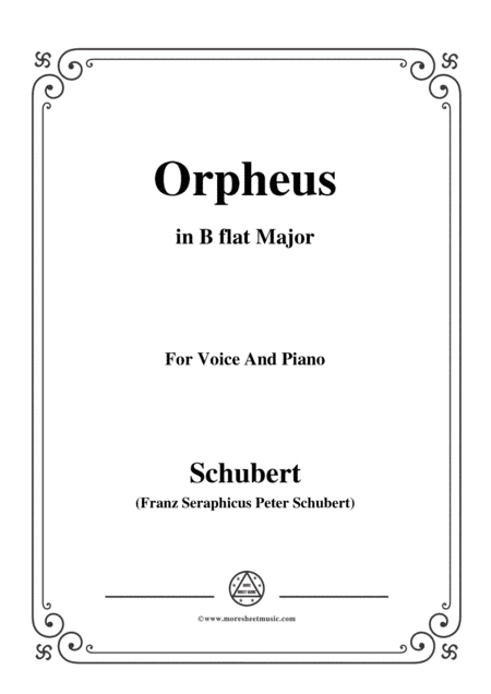 Schubert-Orpheus(Song of Orpheus as he entered Hell),D.474,in B flat Major,for Voice&Piano (arr. MSM)