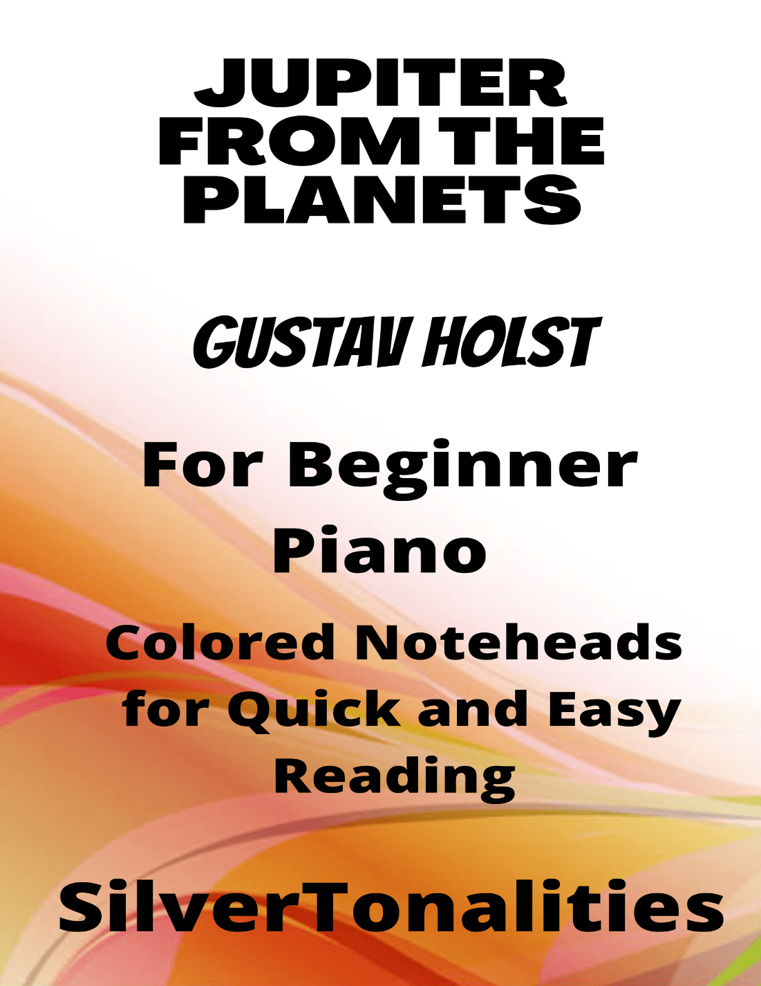 Jupiter the Planets Easy Piano Sheet Music with Colored Notation (arr. SilverTonalities)