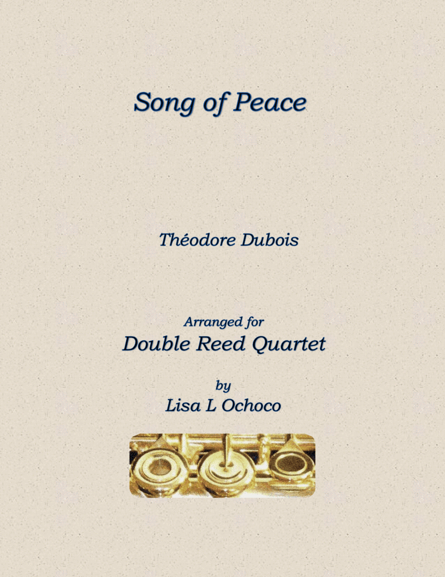 Song of Peace for Double Reed Quartet (arr. Lisa L Ochoco)