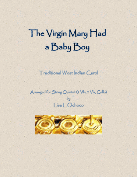 The Virgin Mary Had a Baby Boy for String Quintet (arr. Lisa L Ochoco)