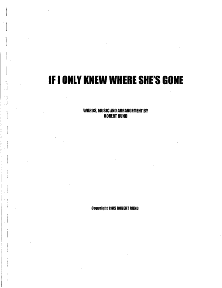 If I Only Knew Where She's Gone (TTBB - barbershop) - arr. Robert Rund