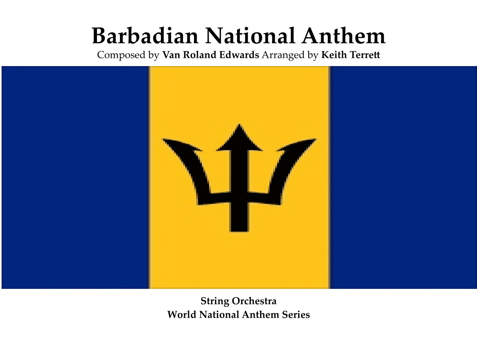 Barbadian National Anthem for String Orchestra (MFAO World National Anthem Series) (arr. Keith Terrett)