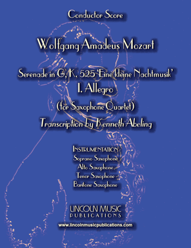 Mozart - Serenade in G – I. Allegro (Eine kleine Nachtmusik) (for Saxophone Quartet SATB) (arr. Kenneth Abeling)
