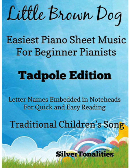 Little Brown Dog Easiest Piano Sheet Music for Beginner Pianists 2nd Edition (arr. SilverTonalities)