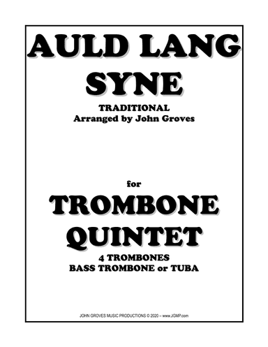Auld Lang Syne - Trombone Quintet (arr. John Groves)