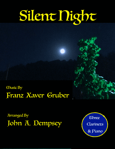 Silent Night (Quartet for Three Clarinets & Piano) (arr. John A. Dempsey)