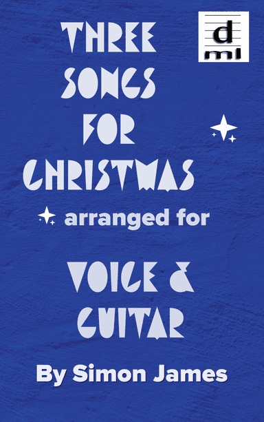 3 Songs For Christmas - O Thou Joyful, In The Bleak Midwinter, Sing We The Virgin Mary (arr. Simon James)