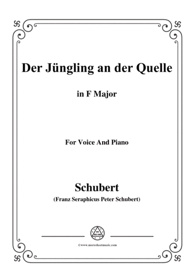 Schubert-Der Jüngling an der Quelle,in F Major,for Voice&Piano (arr. MSM)