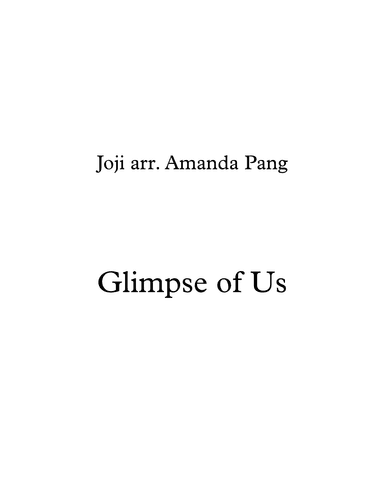 Glimpse Of Us (arr. Amanda Pang)