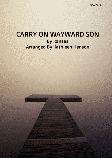 Carry On Wayward Son (arr. Kathleen Henson)