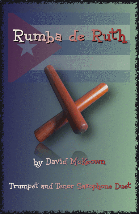 Rumba de Ruth, for Trumpet and Tenor Saxophone Duet