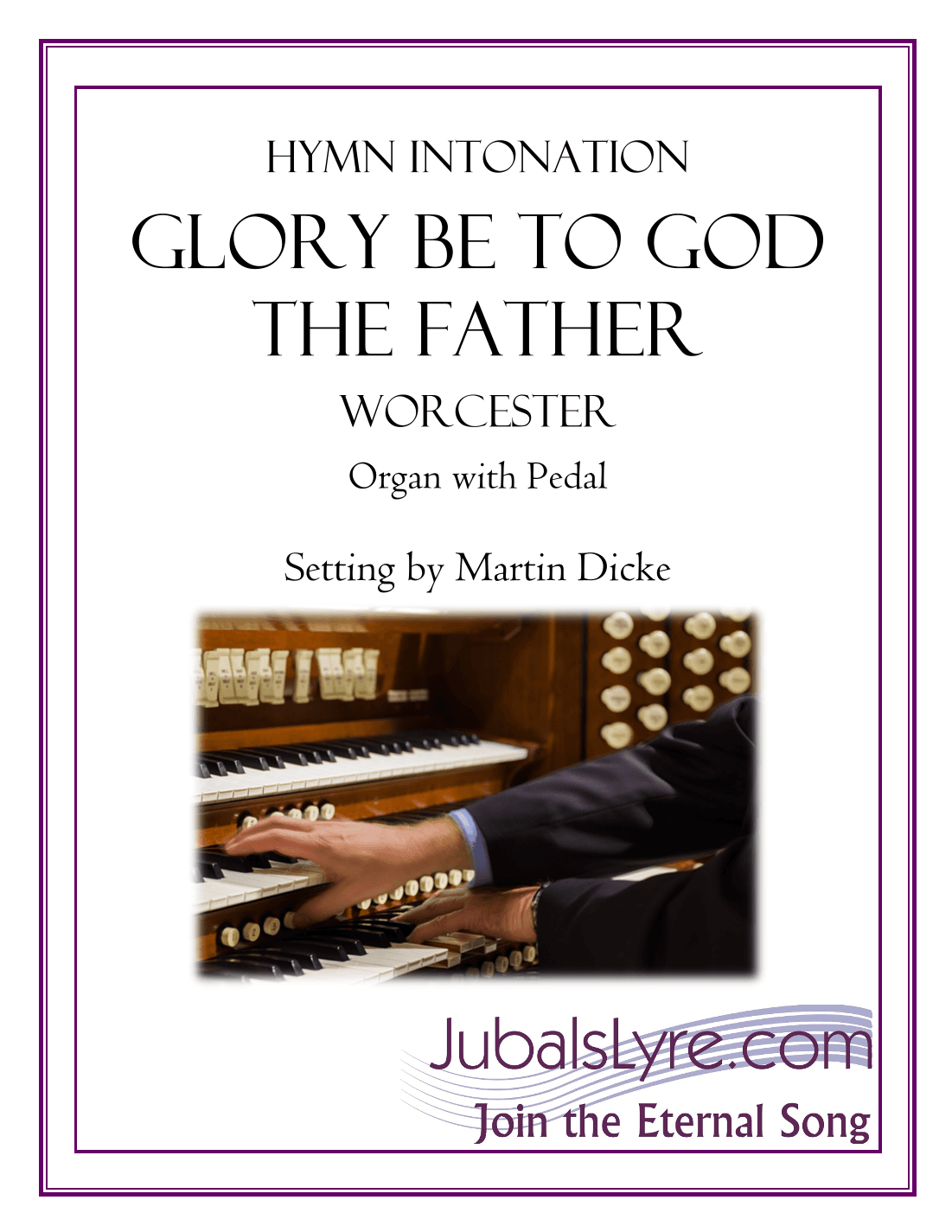 Glory Be to God the Father (Hymn Intonation for Organ) (arr. Martin Dicke)