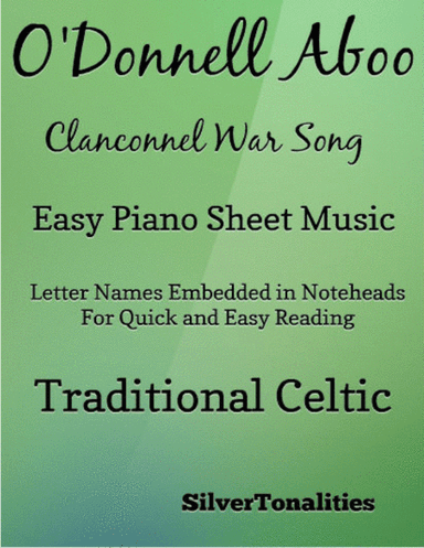 O'Donnell Aboo Clanconnel War Song Easy Piano Sheet Music (arr. SilverTonalities)