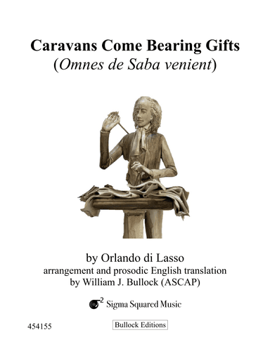 Caravans Come Bearing Gifts for SATB Choir with Brass Quintet or Organ (arr. William J. Bullock)