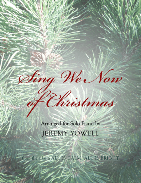 Sing We Now of Christmas (arr. Jeremy Yowell)