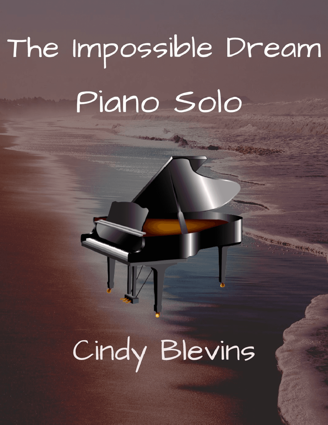 The Impossible Dream (arr. Cindy Blevins)