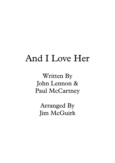 And I Love Her (arr. Jim McGuirk)