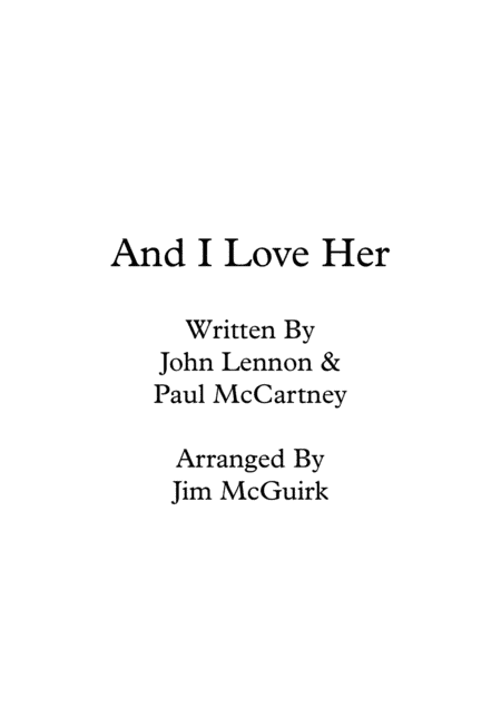 And I Love Her (arr. Jim McGuirk)