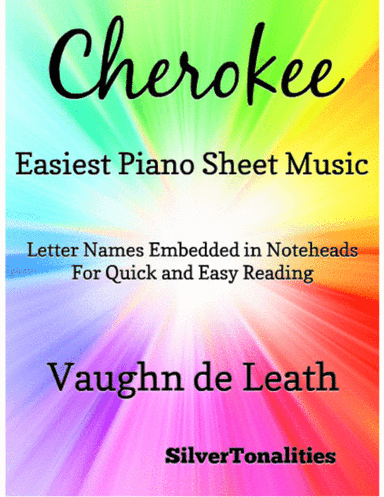 Cherokee Easiest Piano Sheet Music for Beginner Pianists (arr. SilverTonalities)