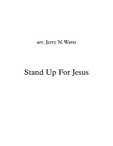Stand Up For Jesus (arr. Jerry N Watts)