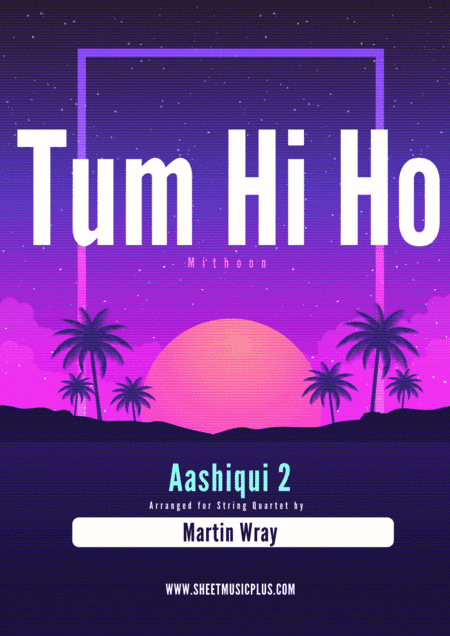 Tum Hi Ho (arr. Martin Wray)