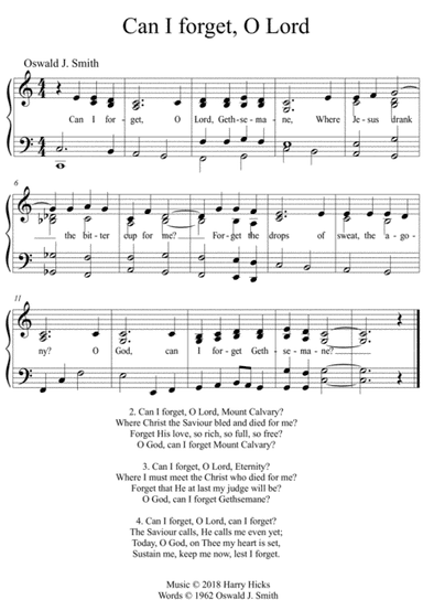 Can I forget, O Lord. A new tune to a wonderful Oswald Smith hymn.