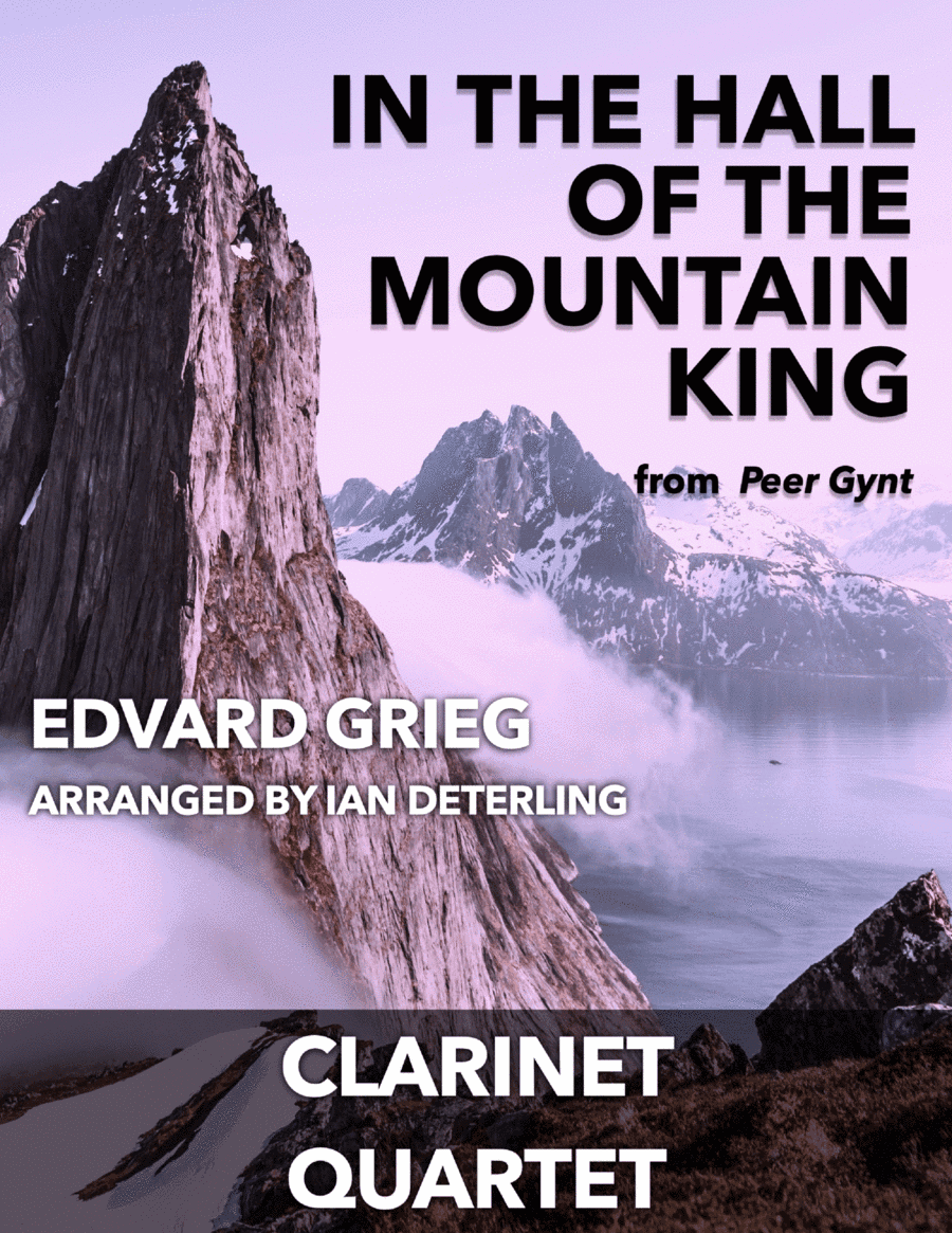 In the Hall of the Mountain King for clarinet quartet (arr. Ian Deterling)