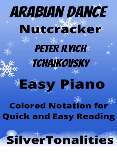 Arabian Dance Nutcracker Suite Easy Piano Sheet Music with Colored Notation (arr. SilverTonalities)