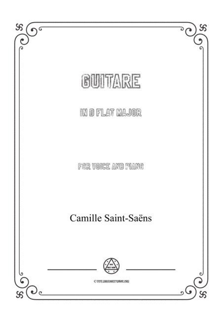 Saint-Saëns-Guitare in D flat Major,for Voice and Piano (arr. MSM)