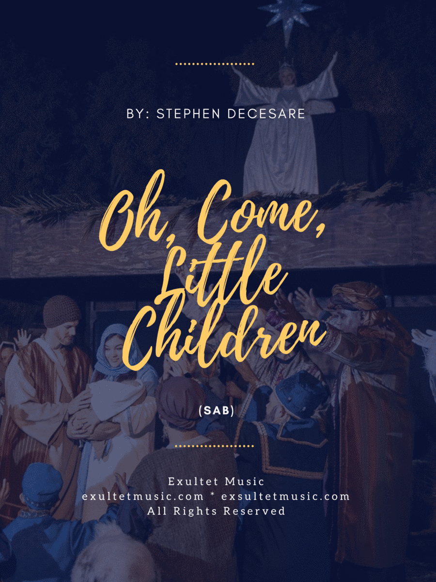 Oh, Come, Little Children (SAB)
