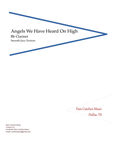 Bb Clarinet - "Angels We Have Heard On High" - smooth jazz version (arr. Dan Cutchen)