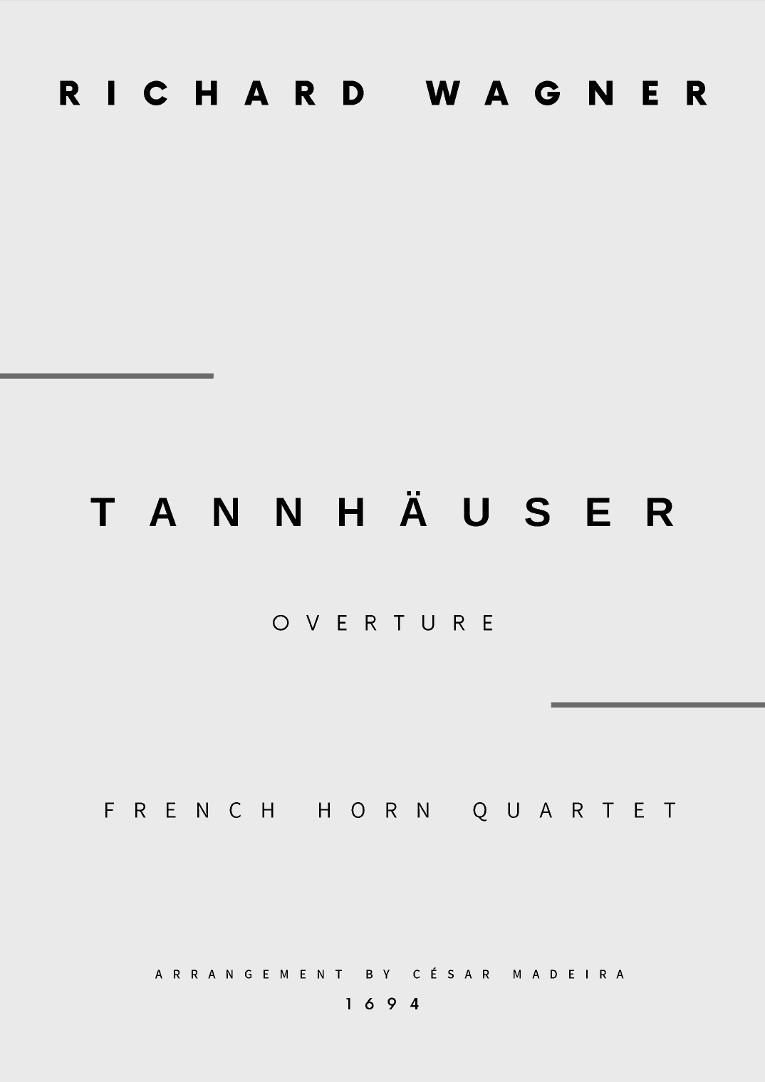Tannhäuser (Overture) - French Horn Quartet (Full Score and Parts) (arr. César Madeira)