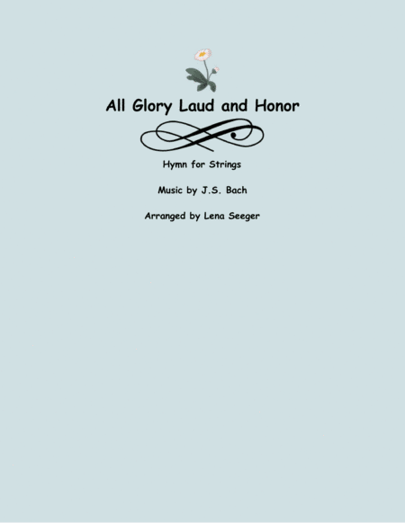 All Glory Laud and Honor (arr. Lena Seeger)