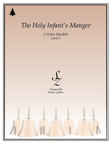 The Holy Infant's Manger (3 octave handbells) (arr. Sandra Zylstra)