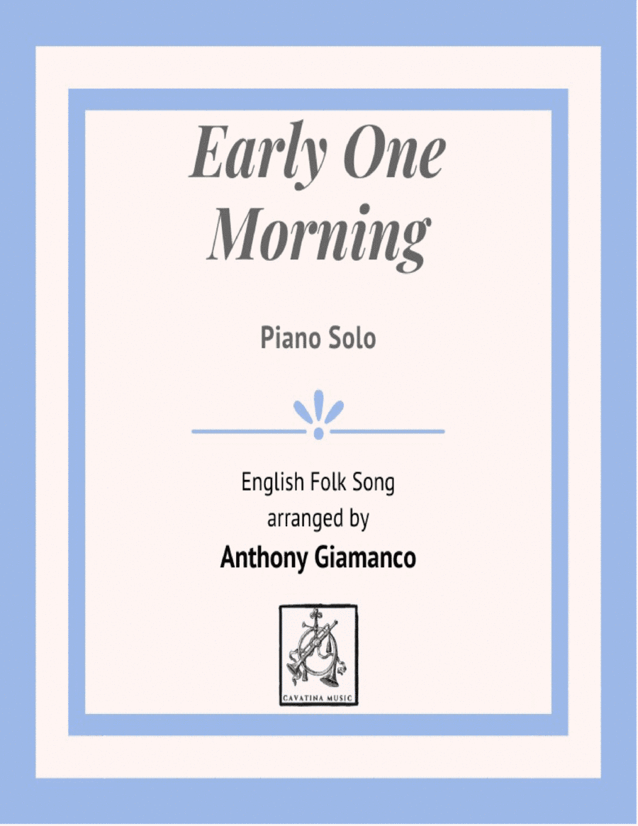 EARLY ONE MORNING - intermediate piano (arr. Anthony Giamanco)