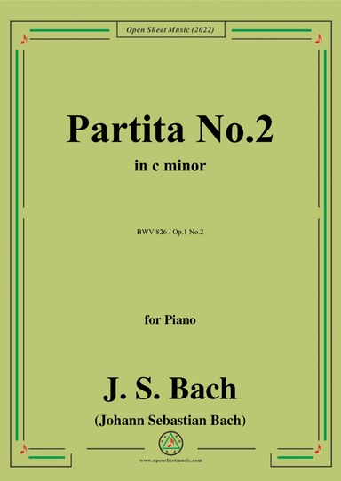 J. S. Bach-Partita No.2,in c minor,BWV 826,Op.1 No.2,from '6 Partitas(Clavier-ubung I),Op.1'for Pian (arr. Open Cloud)