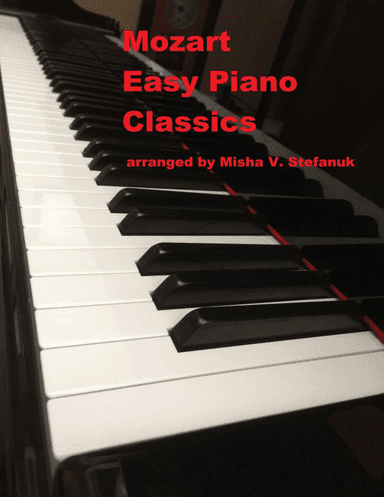 30 Mozart Easy Piano Classics (arr. Misha Stefanuk)