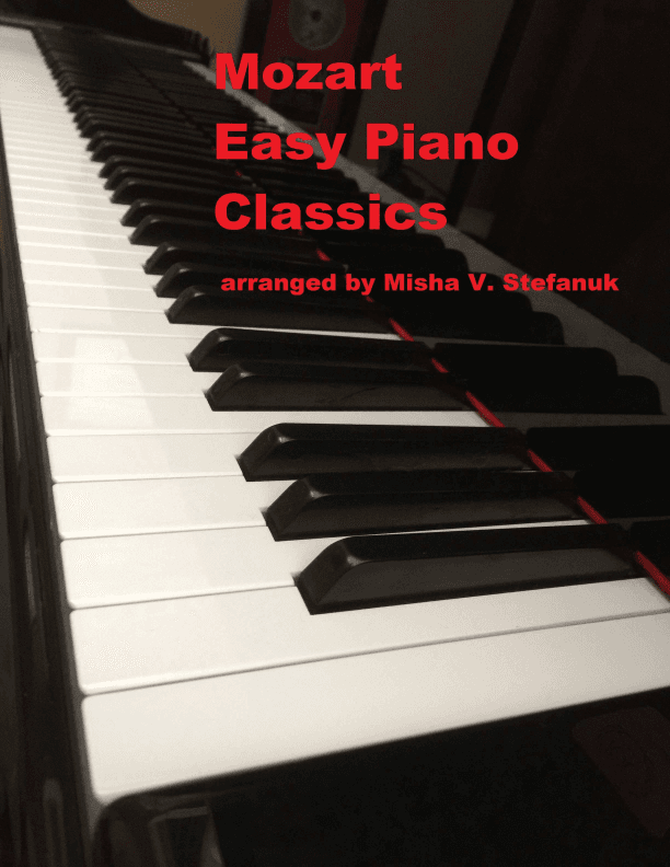 30 Mozart Easy Piano Classics (arr. Misha Stefanuk)