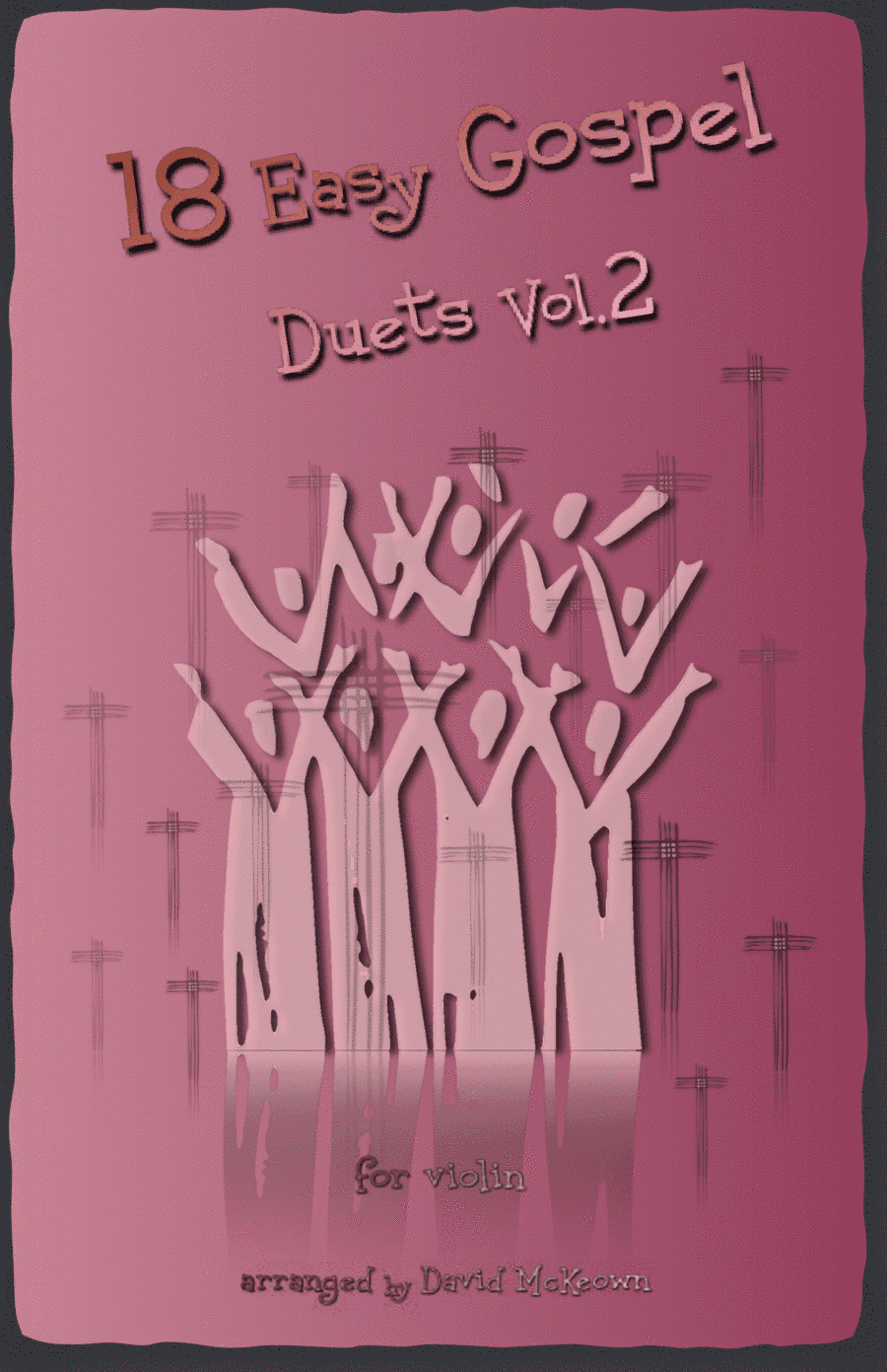 18 Easy Gospel Duets Vol.2 for Violin (arr. David McKeown)