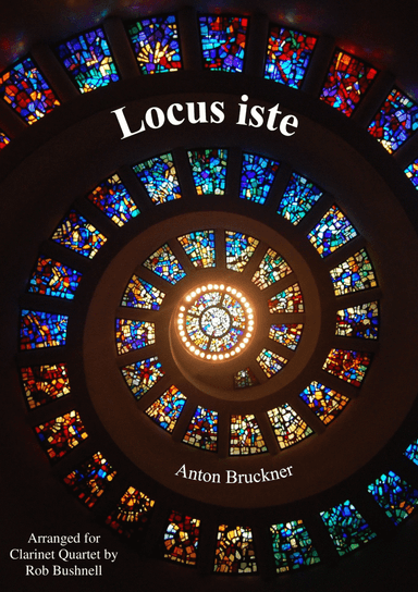 Locus iste (Bruckner) - Clarinet Quartet (arr. Rob Bushnell)
